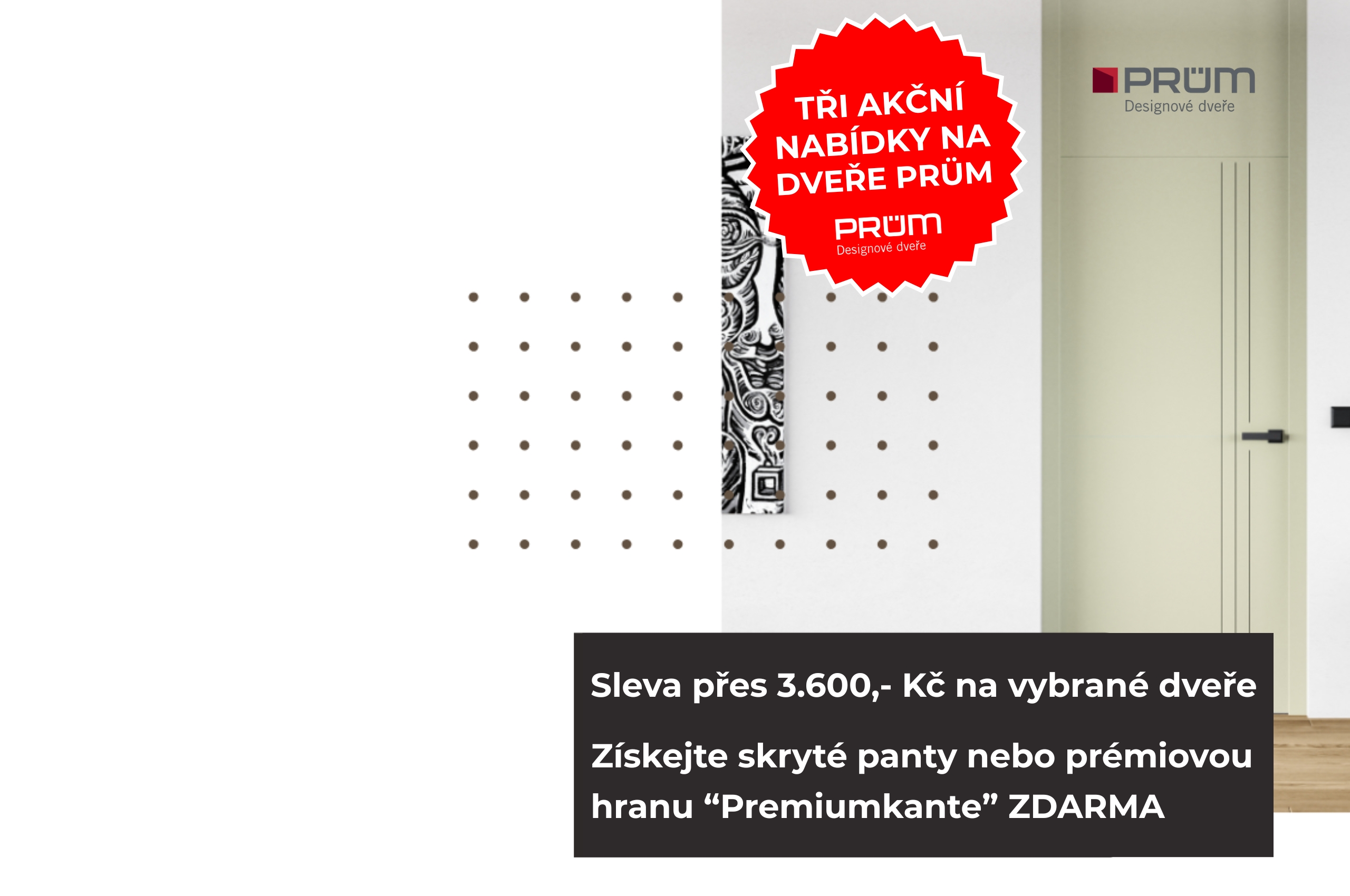 Tři akční nabídky na dveře PRÜM - nyní je ten pravý čas na nákup nových dveří.