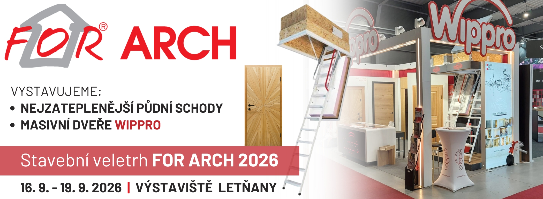 for-arch-26-wippro-banner Zveme vás na veletrh ForArch 2026 do pražských Letňan a máme pro vás vstupenku na veletrh ForArch 2026 ZCELA ZDARMA!